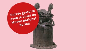 Entrée gratuite avec le billet du Musée national Zurich