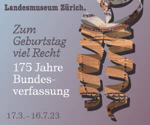 Zum Geburtstag Viel Recht. 175 Jahre Bundesverfassung - Landesmuseum Zürich